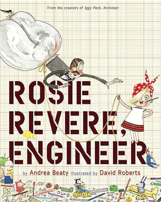 Rosie Revere, Engineer, Andrea Beaty