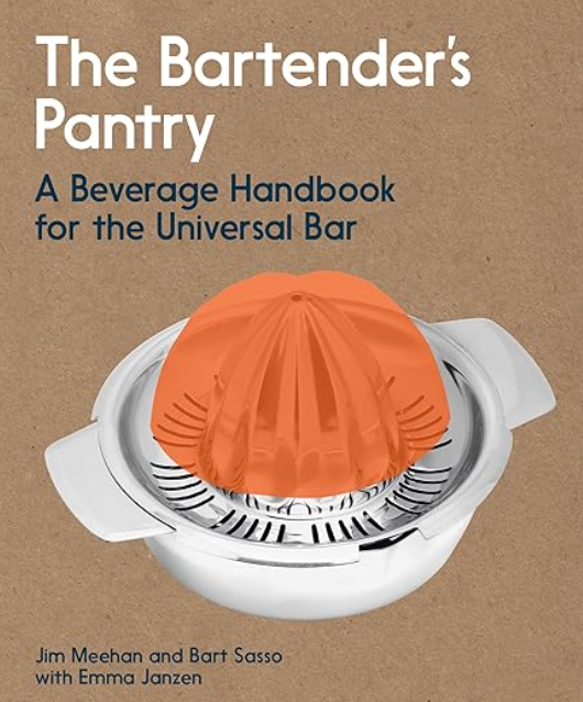 Bartender's Pantry, Jim Meehan & Bart Sasso