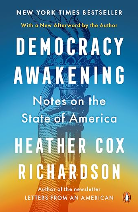 Democracy Awakening, Heather Cox Richardson