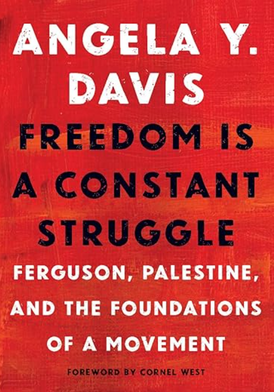 Freedom Is a Constant Struggle, Angela Y. Davis