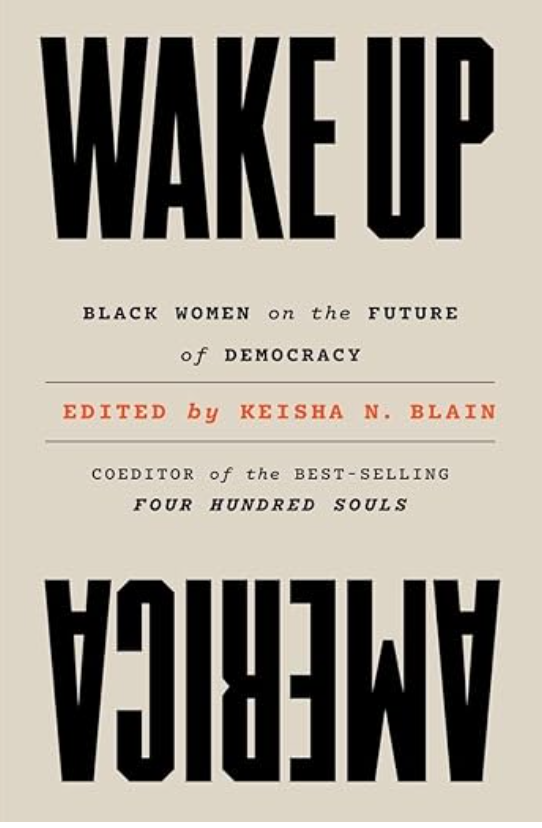 Wake Up America, Keisha N. Blain