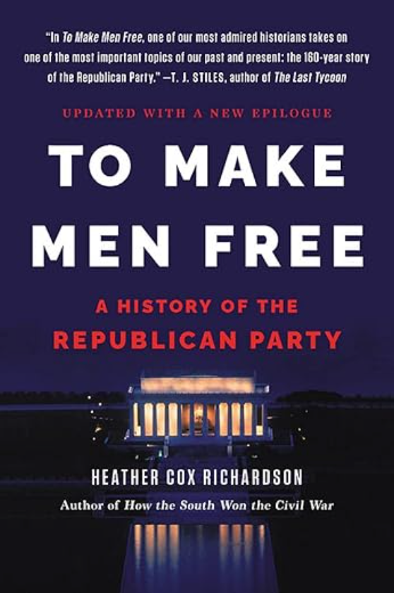 To Make Men Free, Heather Cox Richardson