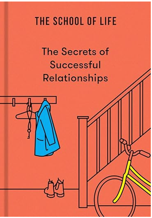 The Secrets of Successful Relationships, The School of Life