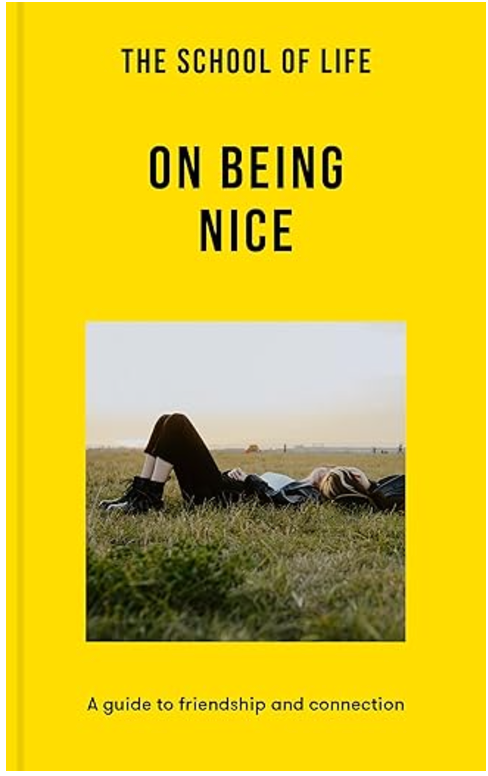 On Being Nice, The School of Life