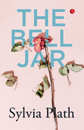 The Bell Jar, Sylvia Plath