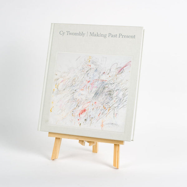 Cy Twombly: Making Past Present, Christine Kondoleon