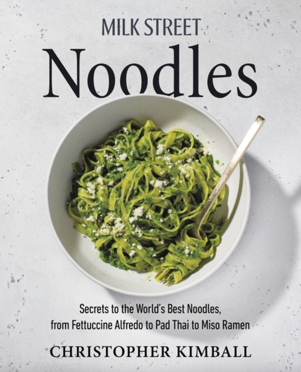 Milk Street Noodles, Christopher Kimball